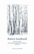 Robert Southwell di Anne R. Sweeney edito da Manchester University Press