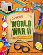 Craft Box: World War II di Jillian Powell edito da Hachette Children's Group