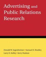 Advertising And Public Relations Research di Donald W. Jugenheimer, Samuel D. Bradley, Larry D. Kelley, Fogarty KleinMonroe, Jerry C. Hudson edito da M.e. Sharpe