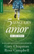 Los Cinco Lenguajes del Amor Para Ninos: El Secreto Para Amar a Los Ninos de Manera Eficaz di Gary Chapman edito da UNILIT