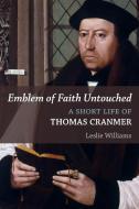 Emblem of Faith Untouched di Leslie Williams edito da William B Eerdmans Publishing Co