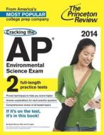 Cracking the AP Environmental Science Exam di Angela Morrow, Tim Ligget edito da Princeton Review