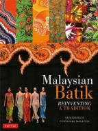 Malaysian Batik di Noor Azlina Yunus edito da Tuttle Publishing
