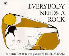 Everybody Needs a Rock di Byrd Baylor edito da TURTLEBACK BOOKS