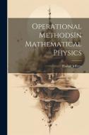 Operational MethodsIn Mathematical Physics di Harold Jeffreys edito da LEGARE STREET PR