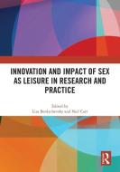 Innovation And Impact Of Sex As Leisure In Research And Practice edito da Taylor & Francis Ltd