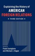 Explaining the History of American Foreign Relations edito da Cambridge University Press