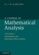 A Course in Mathematical Analysis di D. J. H. Garling edito da Cambridge University Press