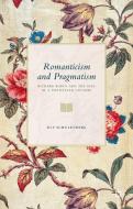 Romanticism and Pragmatism di Ulf Schulenberg edito da Palgrave Macmillan