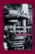 Watershed Development and Livelihoods di S. K. Das edito da Taylor & Francis Ltd