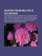 Deaths From Multiple Sclerosis: Jacqueli di Books Llc edito da Books LLC, Wiki Series