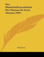 Das Handschriftenverhaltnis Der Chanson de Geste Aliscans (1907) di Paul Lorenz edito da Kessinger Publishing