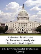 Asbestos Substitute Performance Analysis edito da Bibliogov