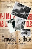Crawdad's Hole di Marge Whittaker edito da Lulu.com