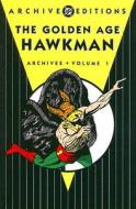 Golden Age Hawkman Archives Hc Vol 01 di Gardner Fox edito da Dc Comics