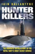 Hunter Killers di Iain Ballantyne edito da Orion Publishing Co