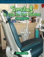 Smile! a Trip to the Dentist (Level 1) di Loren Charles edito da TEACHER CREATED MATERIALS