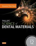 Phillip's Science of Dental Materials di Kenneth J. Anusavice edito da Elsevier LTD, Oxford