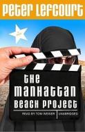 The Manhattan Beach Project di Peter Lefcourt edito da Blackstone Audiobooks
