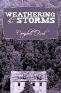 Weathering the Storms di Campbell-Ford edito da AuthorHouse