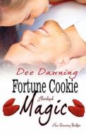 Fortune Cookie Magic (Abridged) di Dee Dawning edito da Createspace
