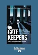 The Gatekeepers: Lessons from Primer Ministers' Chiefs of Staff (Large Print 16pt) di Anne Tiernan, R. A. W. Rhodes edito da READHOWYOUWANT