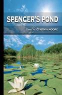 Spencer's Pond di Cynthia Moore edito da Createspace