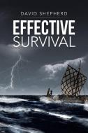 Effective Survival di David Shepherd edito da Partridge India