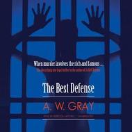 The Best Defense di A. W. Gray edito da Audiogo