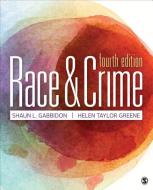 Race and Crime di Shaun L. Gabbidon edito da SAGE Publications, Inc