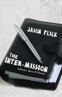 The Inter-Mission: Solitaire, Beer, & Heaven di Jason Flick edito da AUTHORHOUSE