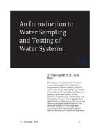 An Introduction to Water Sampling and Testing of Water Systems di J. Paul Guyer edito da Createspace