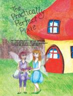 The Practically Perfect Pixie di Grandma Kitty Karen Deford edito da AuthorHouse