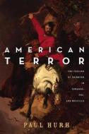 American Terror di Paul Hurh edito da Stanford University Press
