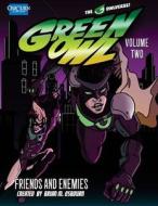 Green Owl Vol. 2: Friends and Enemies di Brian M. Osbourn edito da Createspace