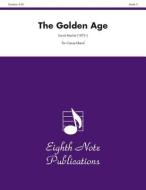 The Golden Age: Conductor Score & Parts edito da Alfred Publishing Co., Inc.