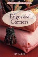 Sewing Edges & Corners di Linda Lee edito da TAUNTON PR