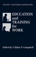 Education and Training for Work di Clifton P. Campbell edito da R&L Education