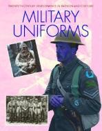 Military Uniforms di Carol Harris, Mike Brown edito da MASON CREST PUBL