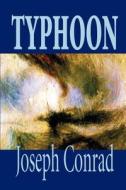 Typhoon by Joseph Conrad, Fiction, Classics di Joseph Conrad edito da Wildside Press
