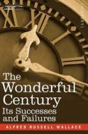 The Wonderful Century di Alfred Russell Wallace edito da Cosimo Classics