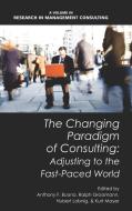 The Changing Paradigm of Consulting edito da Information Age Publishing