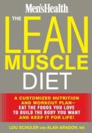 The Lean Muscle Diet di Lou Schuler, Alan Aragon edito da Rodale Press Inc.