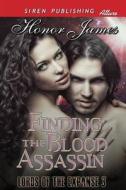 Finding the Blood Assassin [Lords of the Expanse 3] (Siren Publishing Allure) di Honor James edito da SIREN PUB