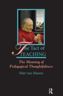 The Tact of Teaching di Max van Manen edito da Left Coast Press Inc