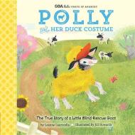 GOA Kids - Goats of Anarchy: Polly and Her Duck Costume di Leanne Lauricella edito da Walter Foster Jr.