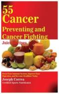 55 CANCER PREVENTING & CANCER di Joseph Correa edito da LIGHTNING SOURCE INC
