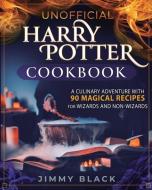Unofficial Harry Potter Cookbook di Black Jimmy Black edito da International Books