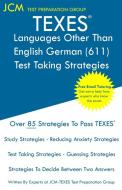 TEXES Languages Other Than English German - Test Taking Strategies di Jcm-Texes Test Preparation Group edito da JCM Test Preparation Group