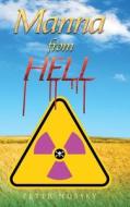 Manna from Hell di Peter Hussey edito da Page Publishing, Inc.